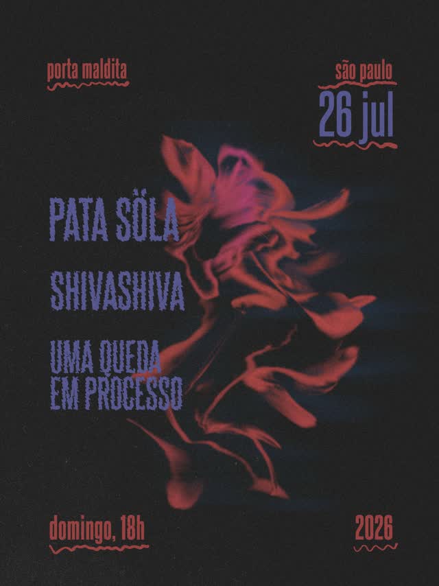 Pata Söla + ShivaShiva + Uma Queda em Processo