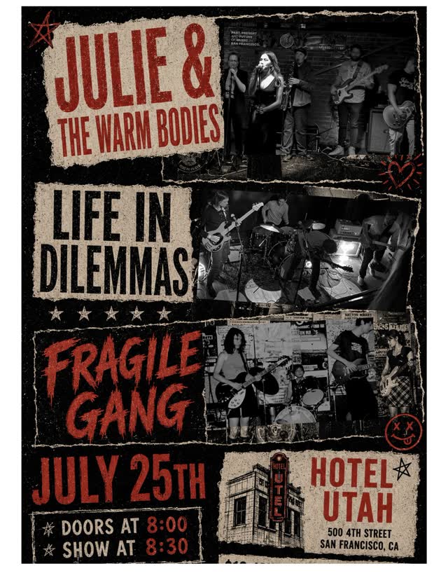 Julie & The Warm Bodies, Life in Dilemmas, Fragile Gang