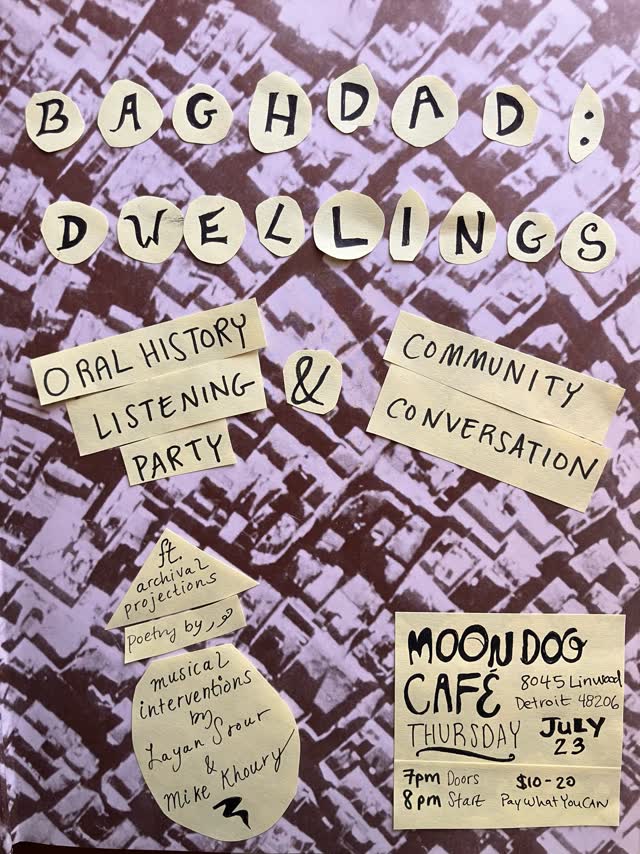 baghdad: dwellings ~ oral history listening party and community conversation