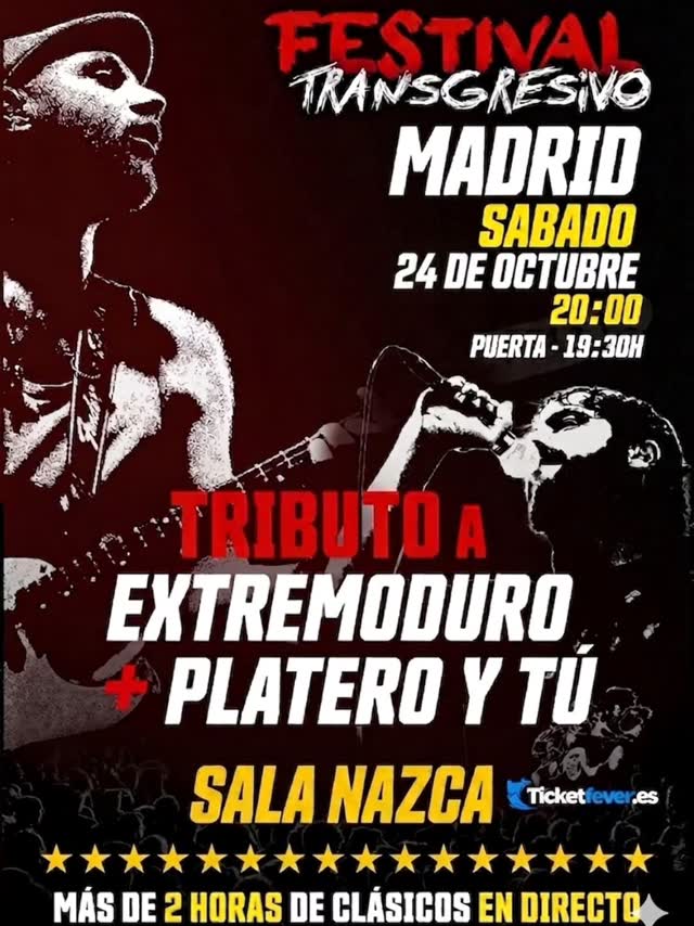 FESTIVAL TRANSGRESIVO MADRID - TRIBUTO A EXTREMODURO + PLATERO Y TÚ